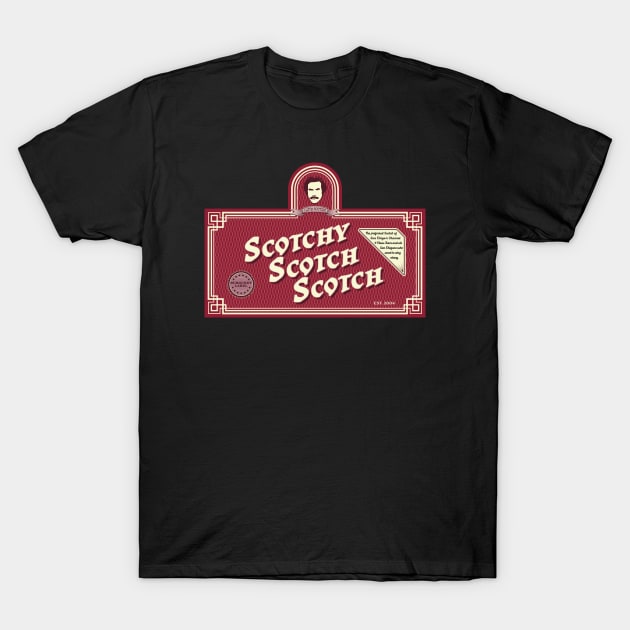 Scotchy Scotch Scotch T-Shirt by CuriousCurios